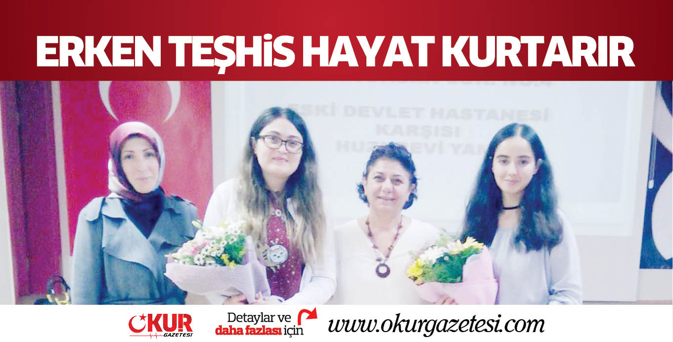 ERKEN TEŞHiS HAYAT KURTARIR