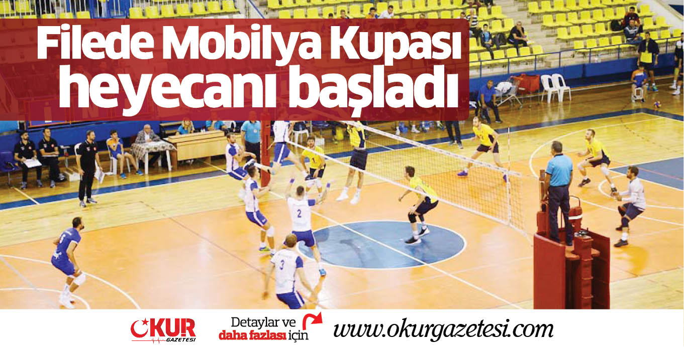 Filede Mobilya Kupası heyecanı başladı