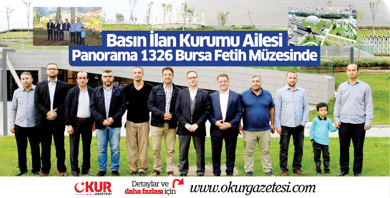 Basın İlan Kurumu Ailesi  Panorama 1326 Bursa Fetih Müzesinde