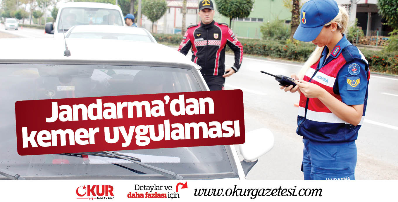 Jandarma’dan kemer uygulaması