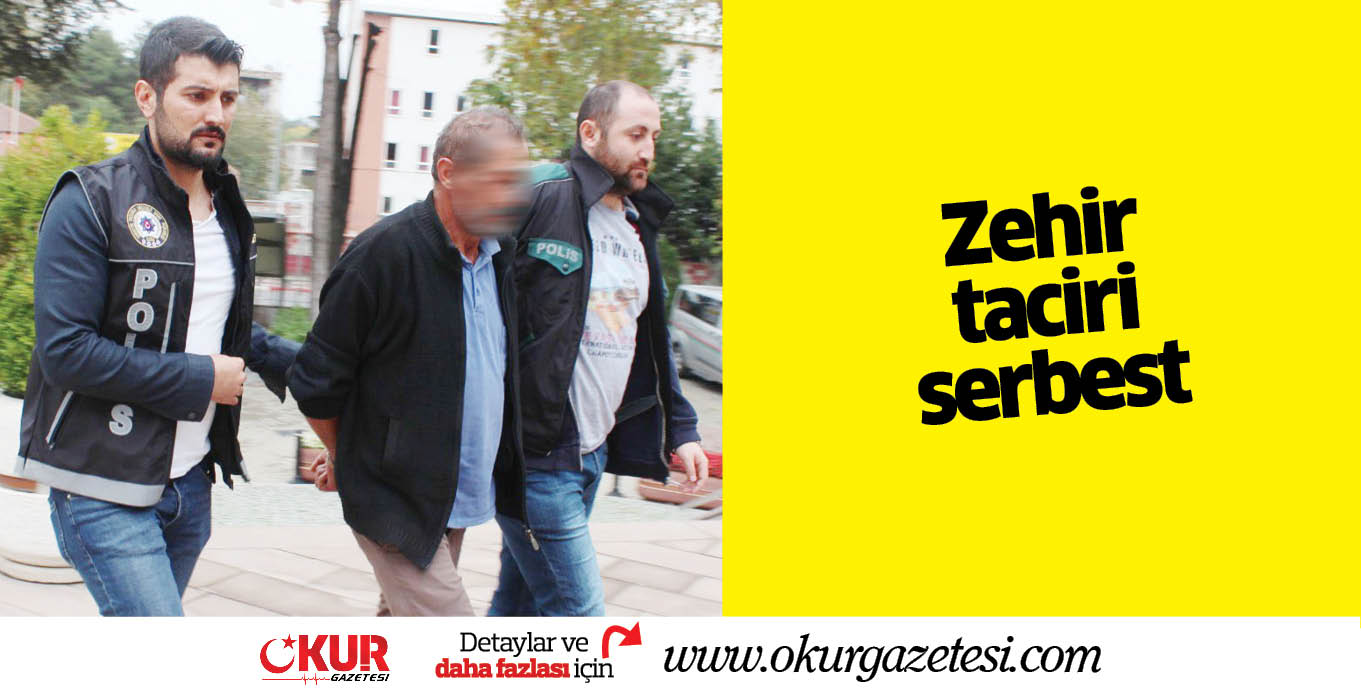 Zehir taciri serbest