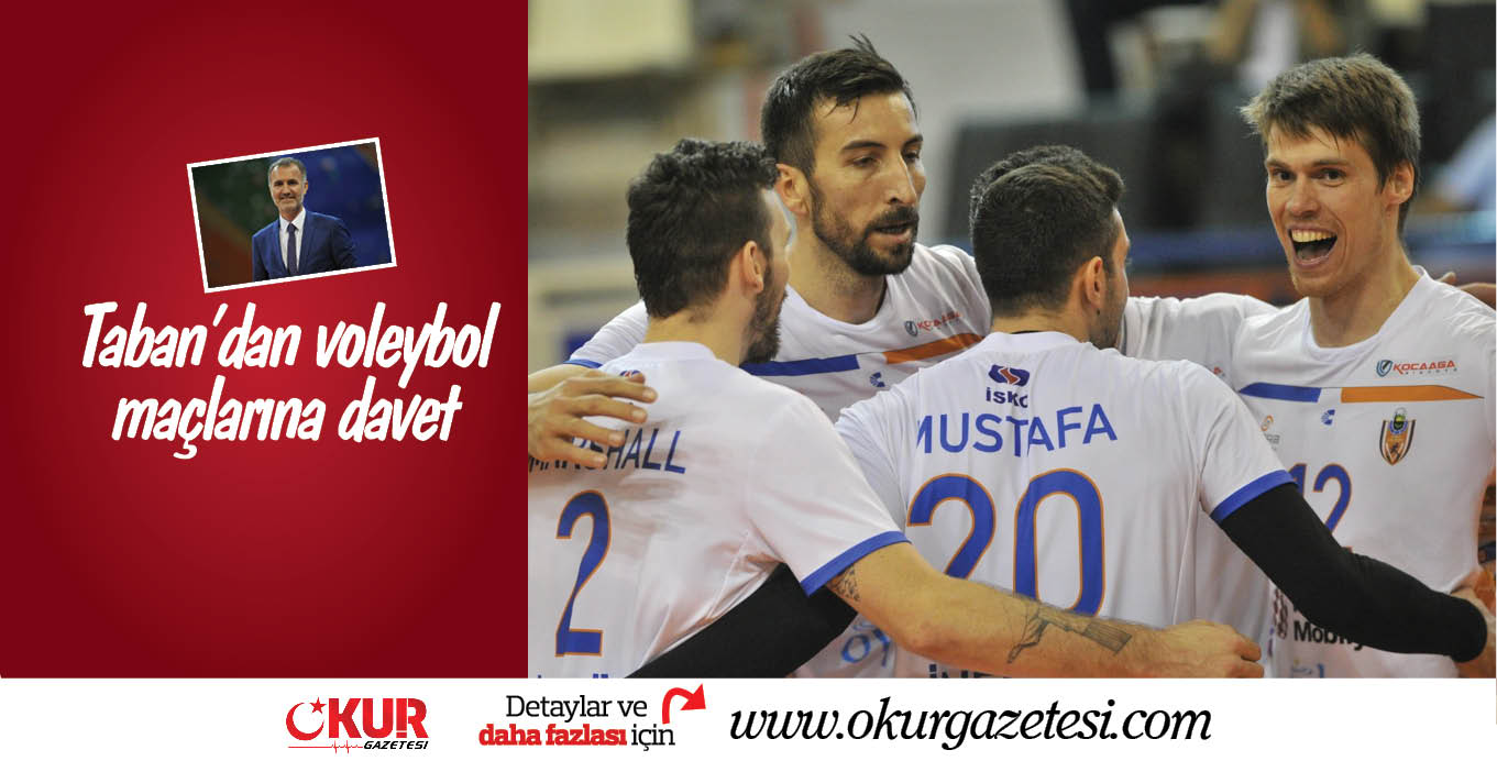 Taban’dan voleybol maçlarına davet