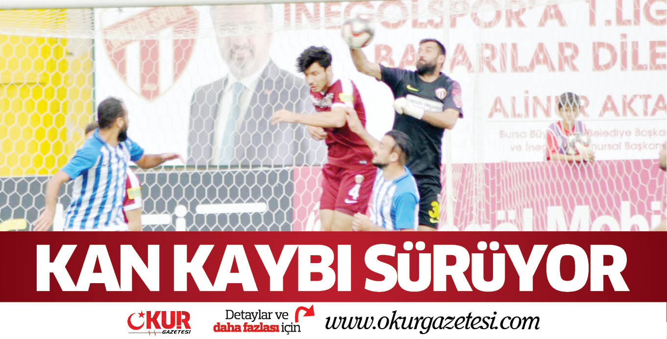 KAN KAYBI SüRüYOR
