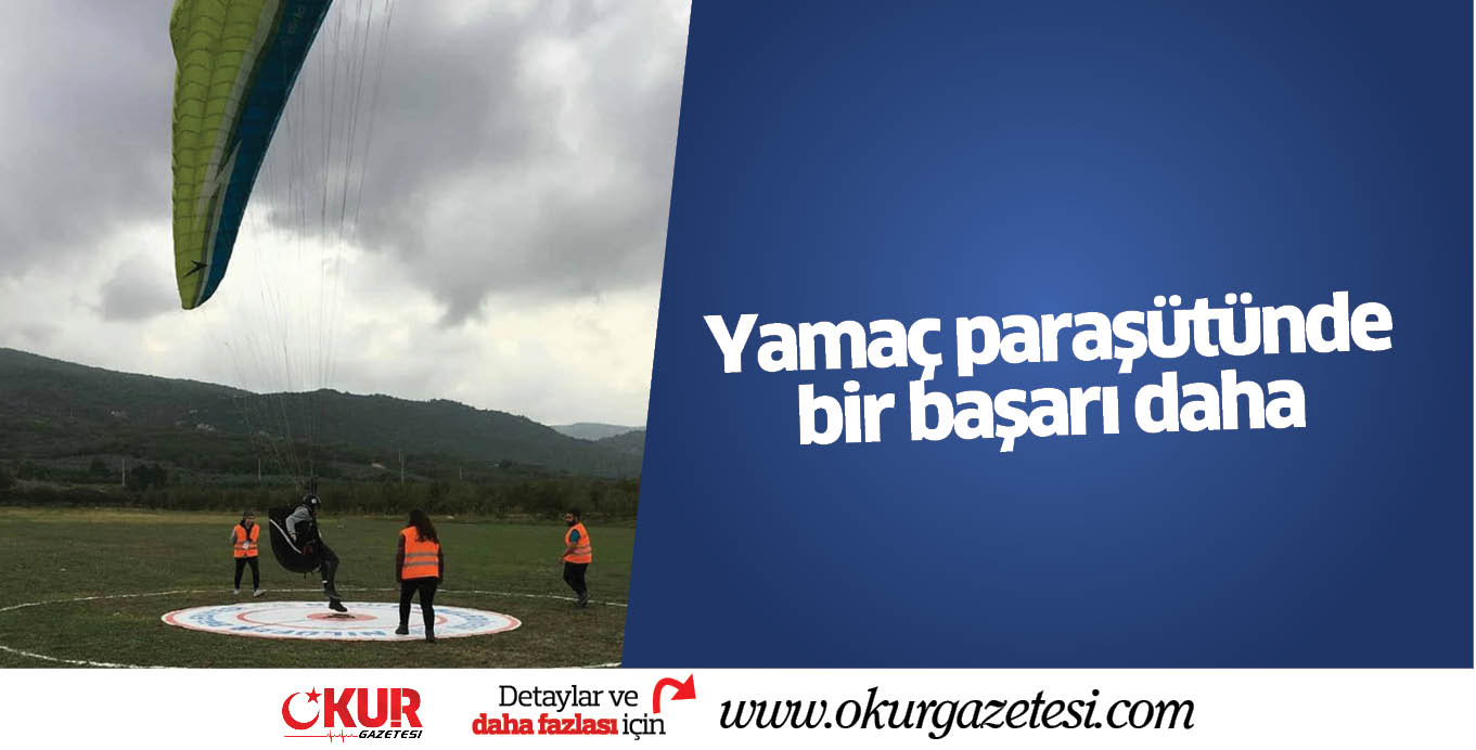 Yamaç paraşütünde bir başarı daha