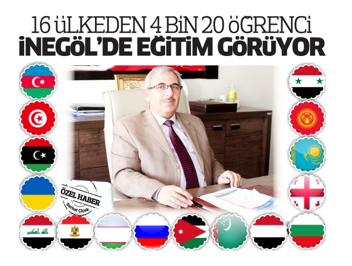 16 ÜLKEDEN 4 BİN 20 ÖĞRENCİ iNEGöL’DE EĞiTiM GöRüYOR