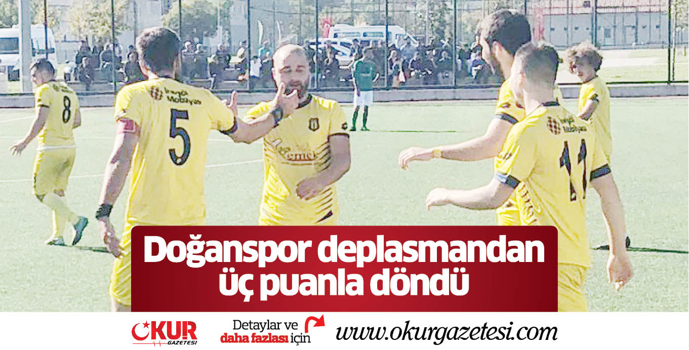 Doğanspor deplasmandan üç puanla döndü