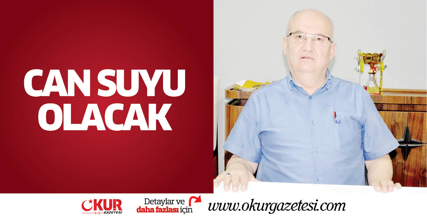 CAN SUYU OLACAK