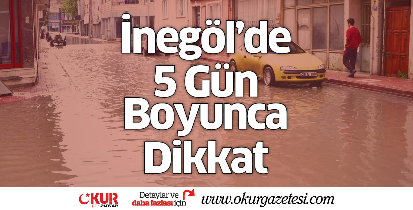 5 gün boyunca dikkat