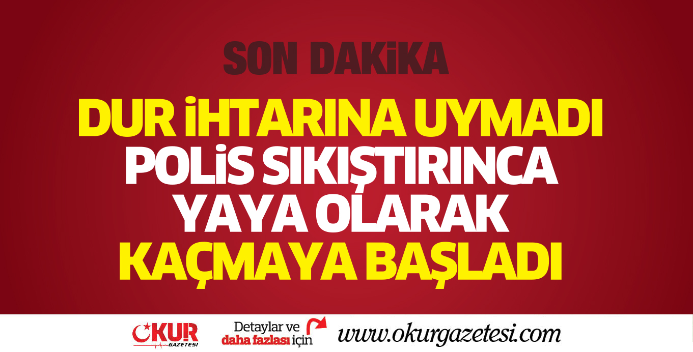 Aracı bırakıp yaya olarak kaçtı