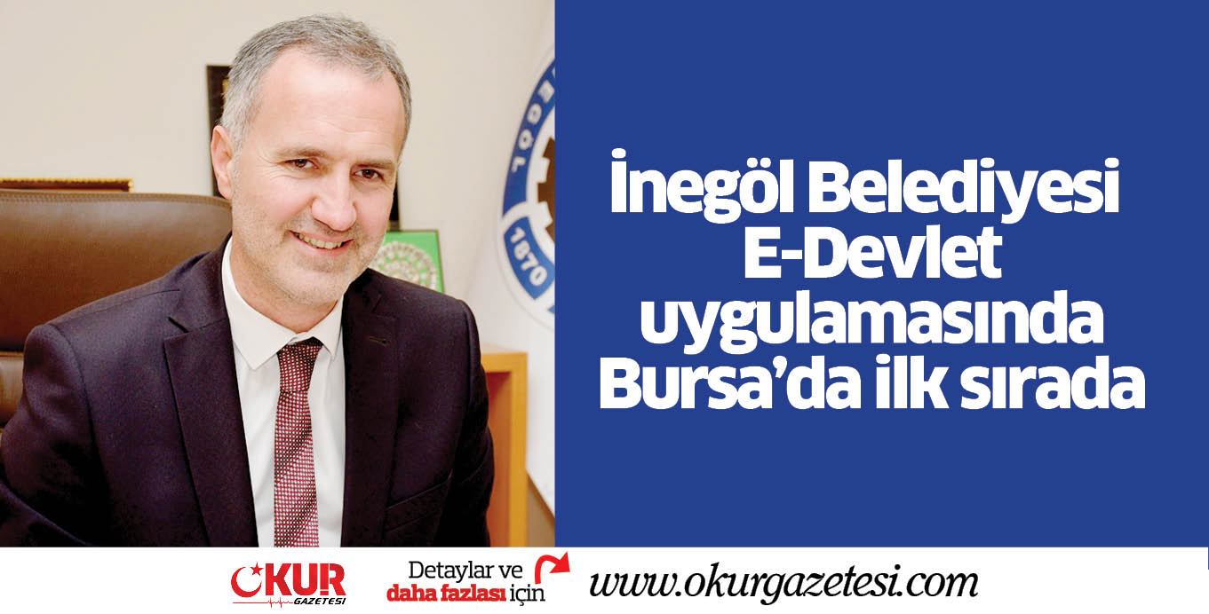 İnegöl Belediyesi, E-Devlet uygulamasında Bursa’da ilk sırada