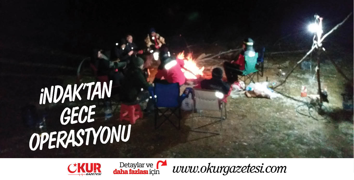 iNDAK’TAN GECE OPERASYONU
