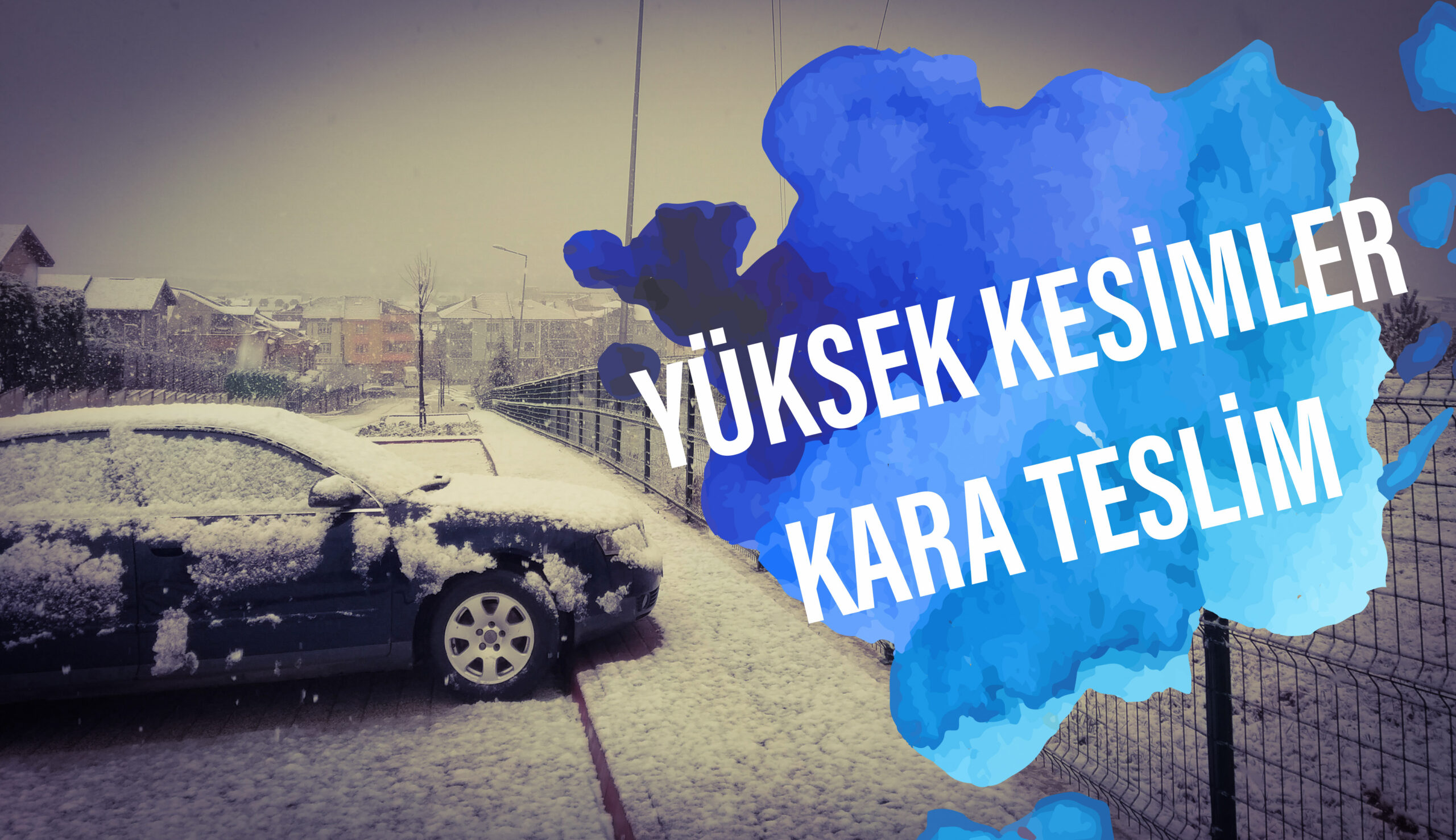 YÜKSEK KESİMLER KARA TESLİM