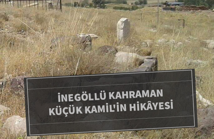İnegöllü Küçük Kâmil ve mezarı!