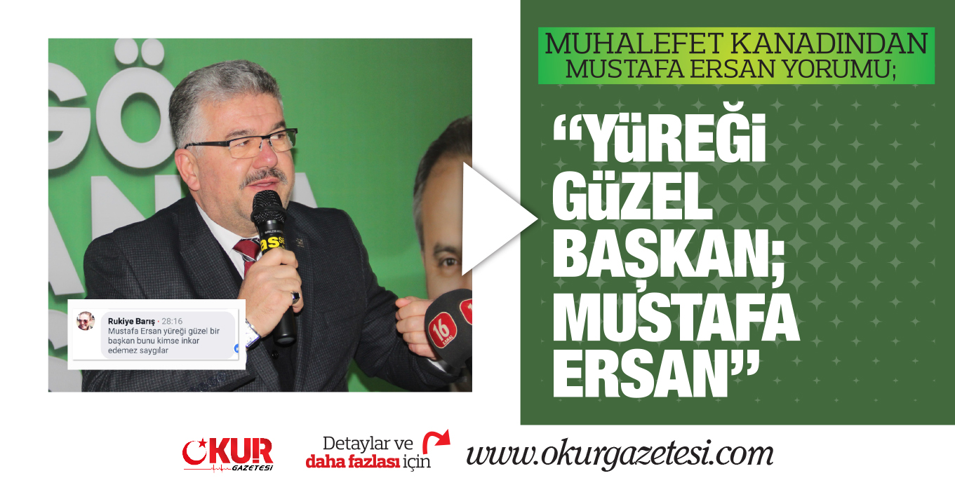 “YüREĞi  GüZEL BAŞKAN; MUSTAFA ERSAN”