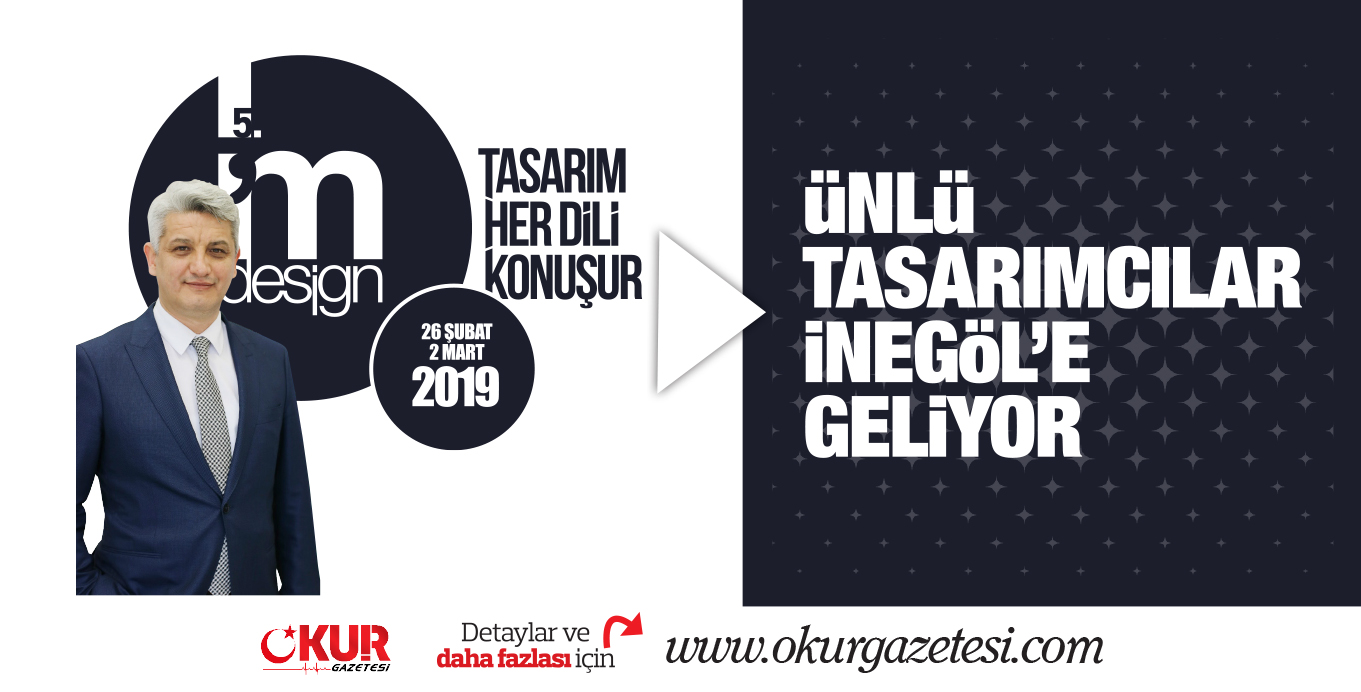 üNLü TASARIMCILAR iNEGöL’E GELiYOR
