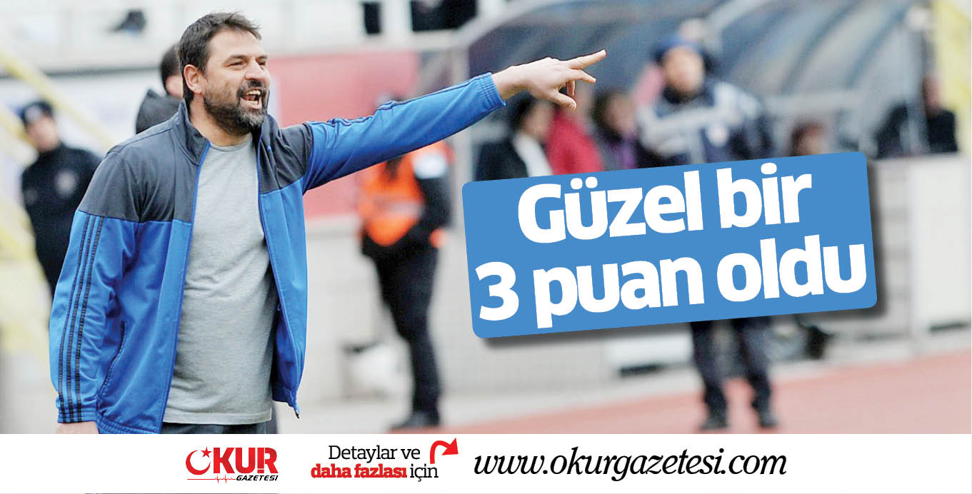 Güzel bir 3 puan oldu