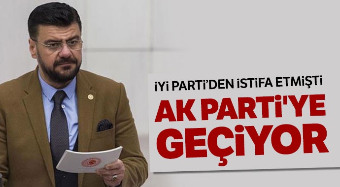 İYİ Parti’den istifa eden vekil, AK Parti’ye geçiyor