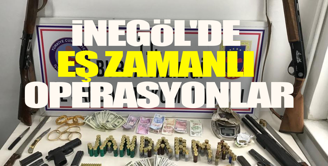 iNEGöL’DE  EŞ ZAMANLI  OPERASYONLAR