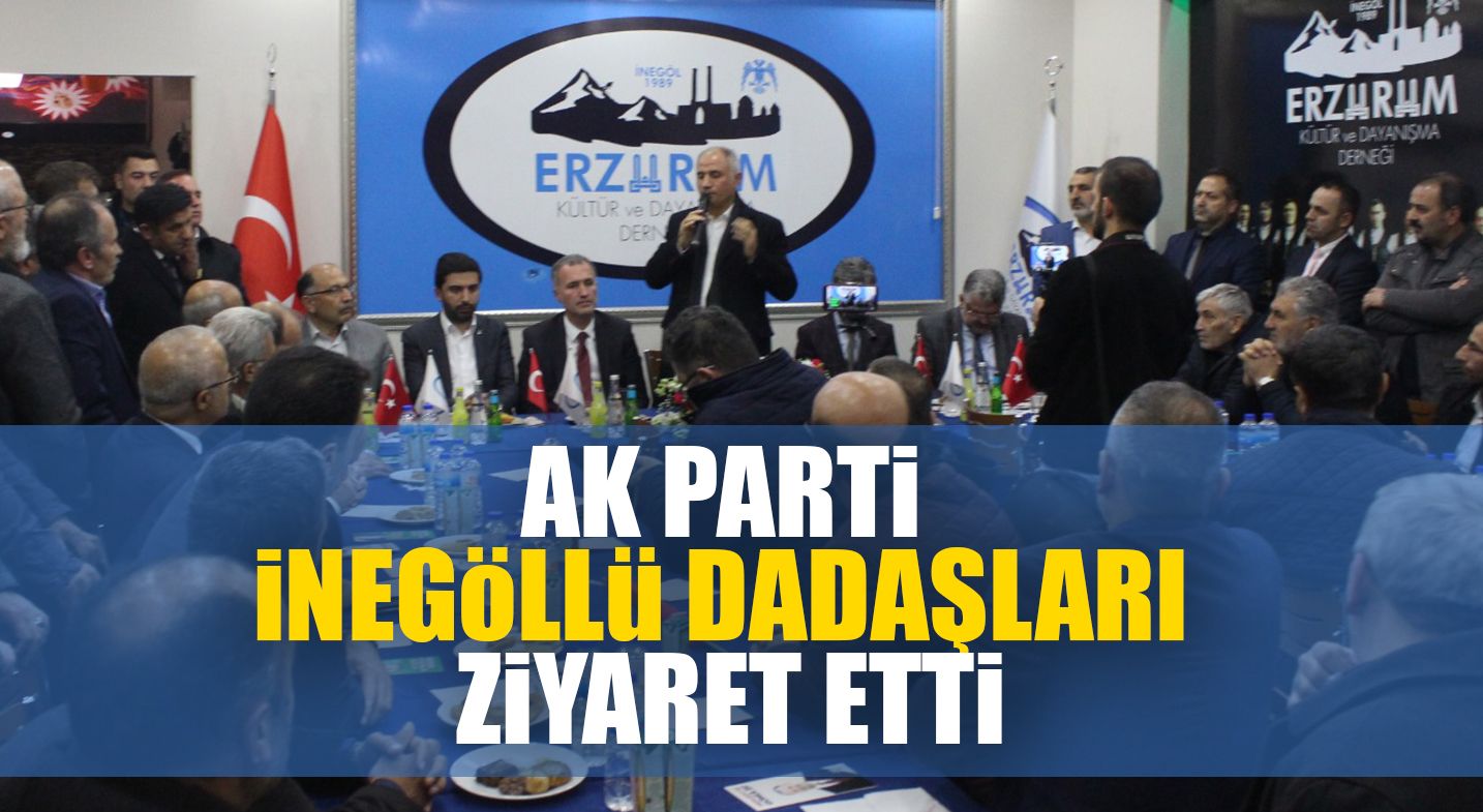 AK PARTi iNEGöLLü DADAŞLARI ZiYARET ETTi