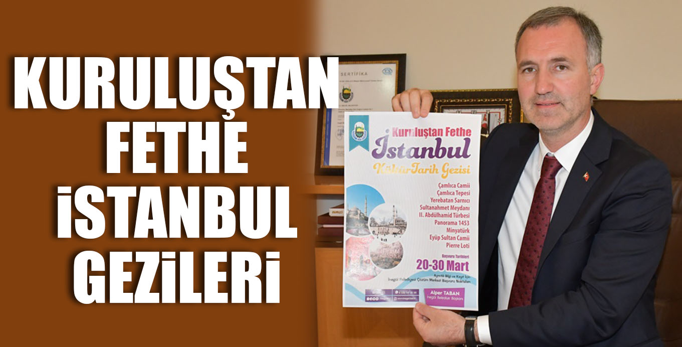 KURULUŞTAN FETHE  iSTANBUL GEZiLERi