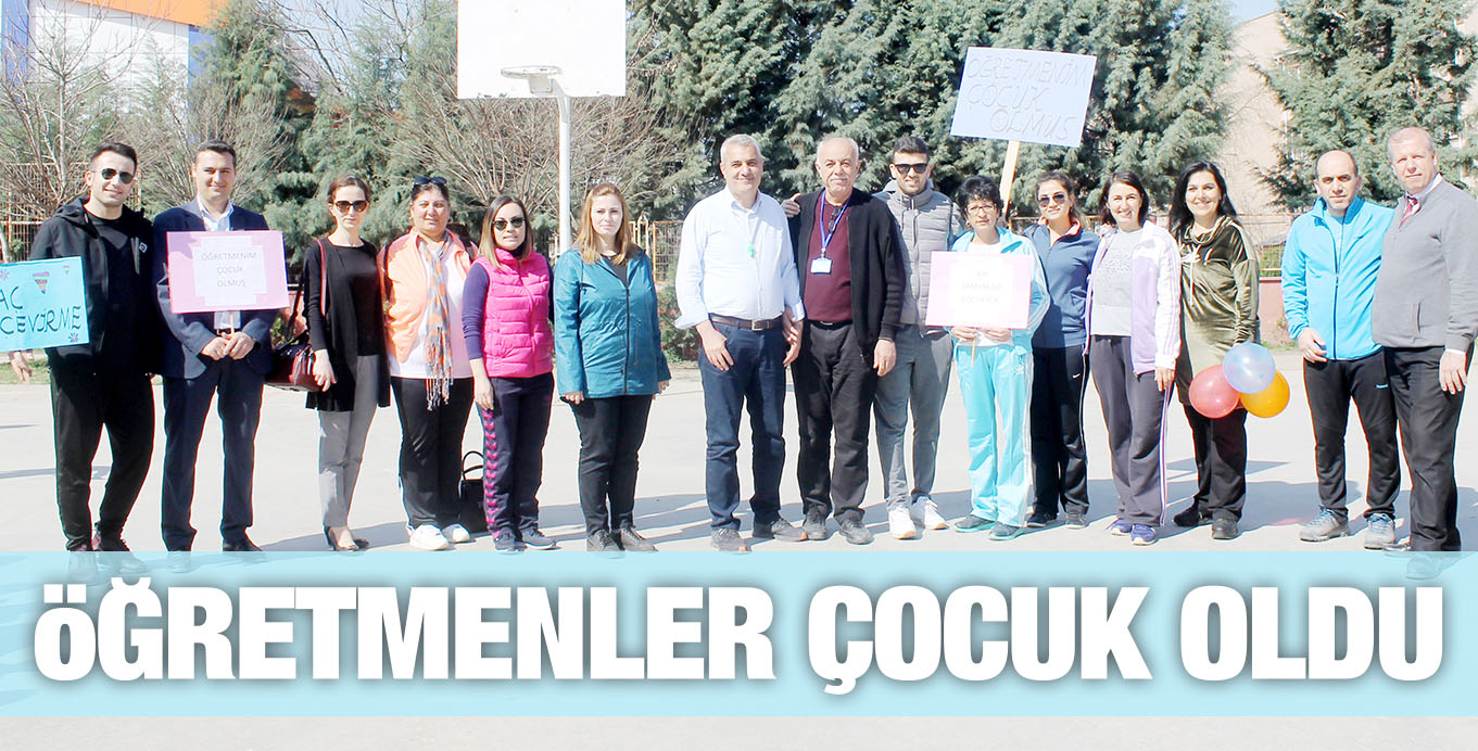 öĞRETMENLER ÇOCUK OLDU