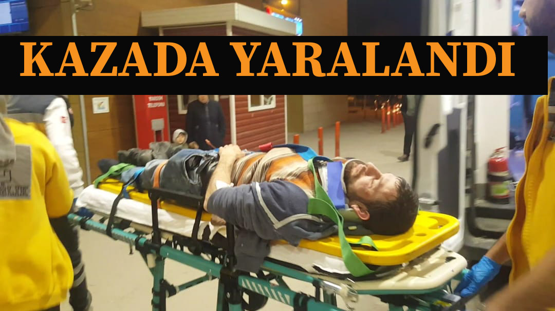 Kazada yaralandı