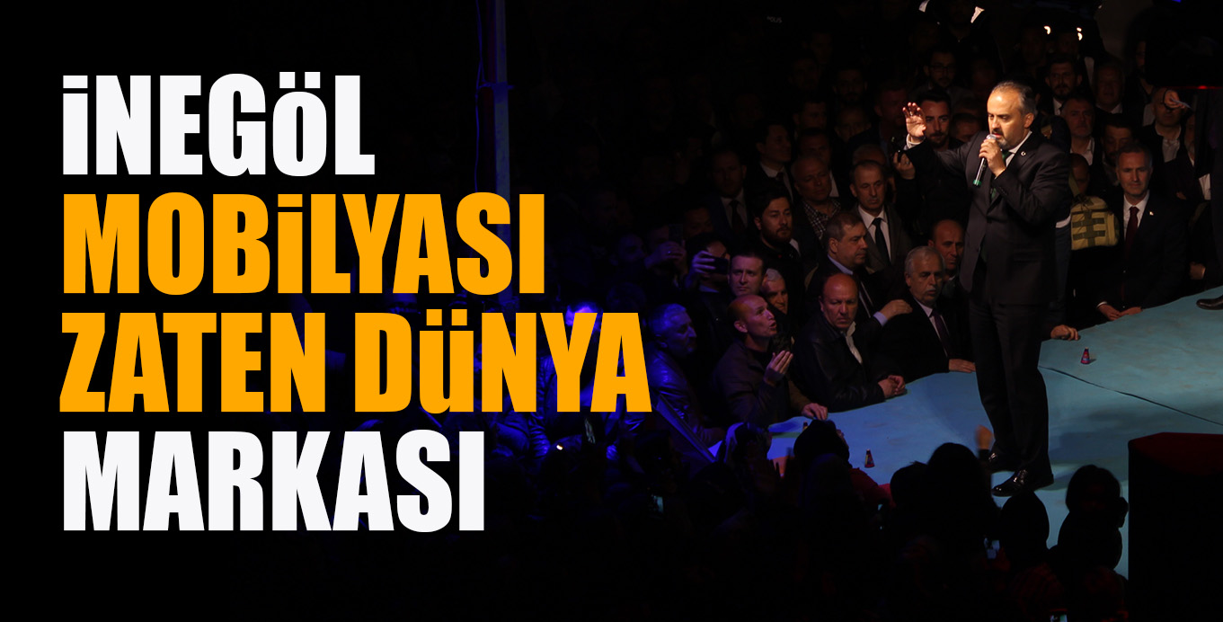 iNEGöL MOBiLYASI ZATEN DüNYA MARKASI