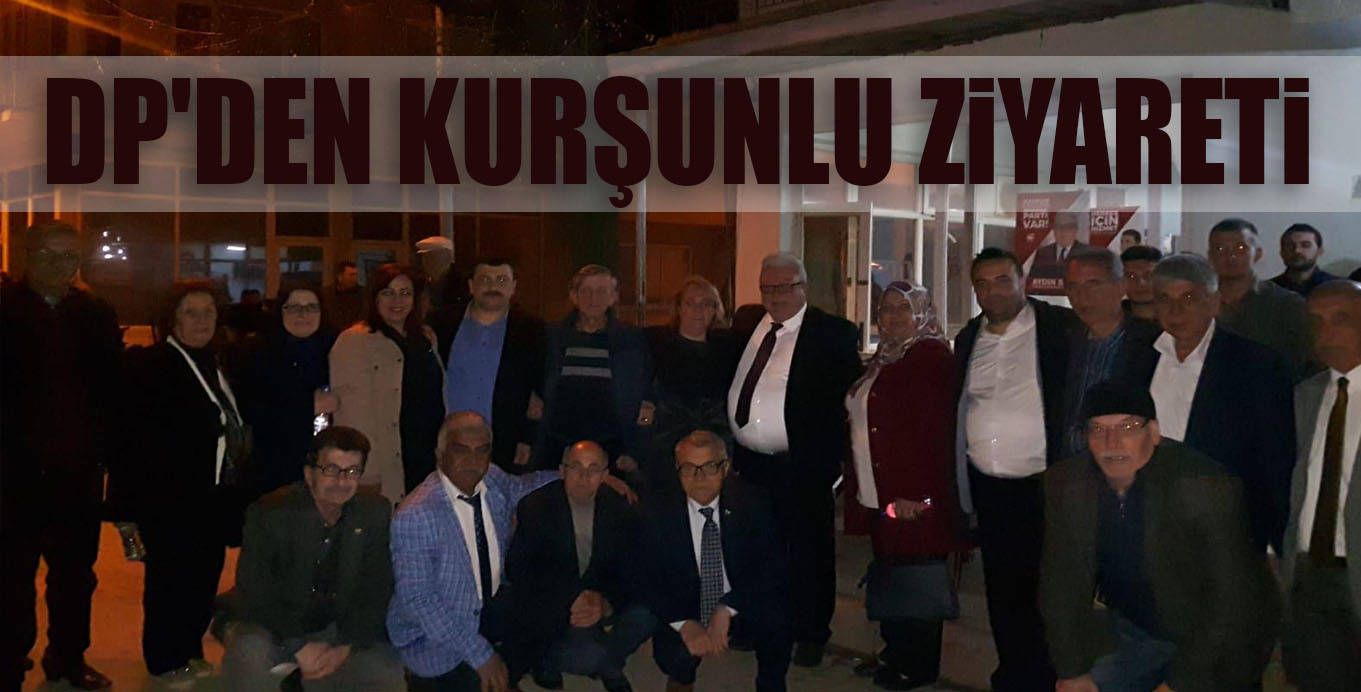 DP’DEN KURŞUNLU ZiYARETi
