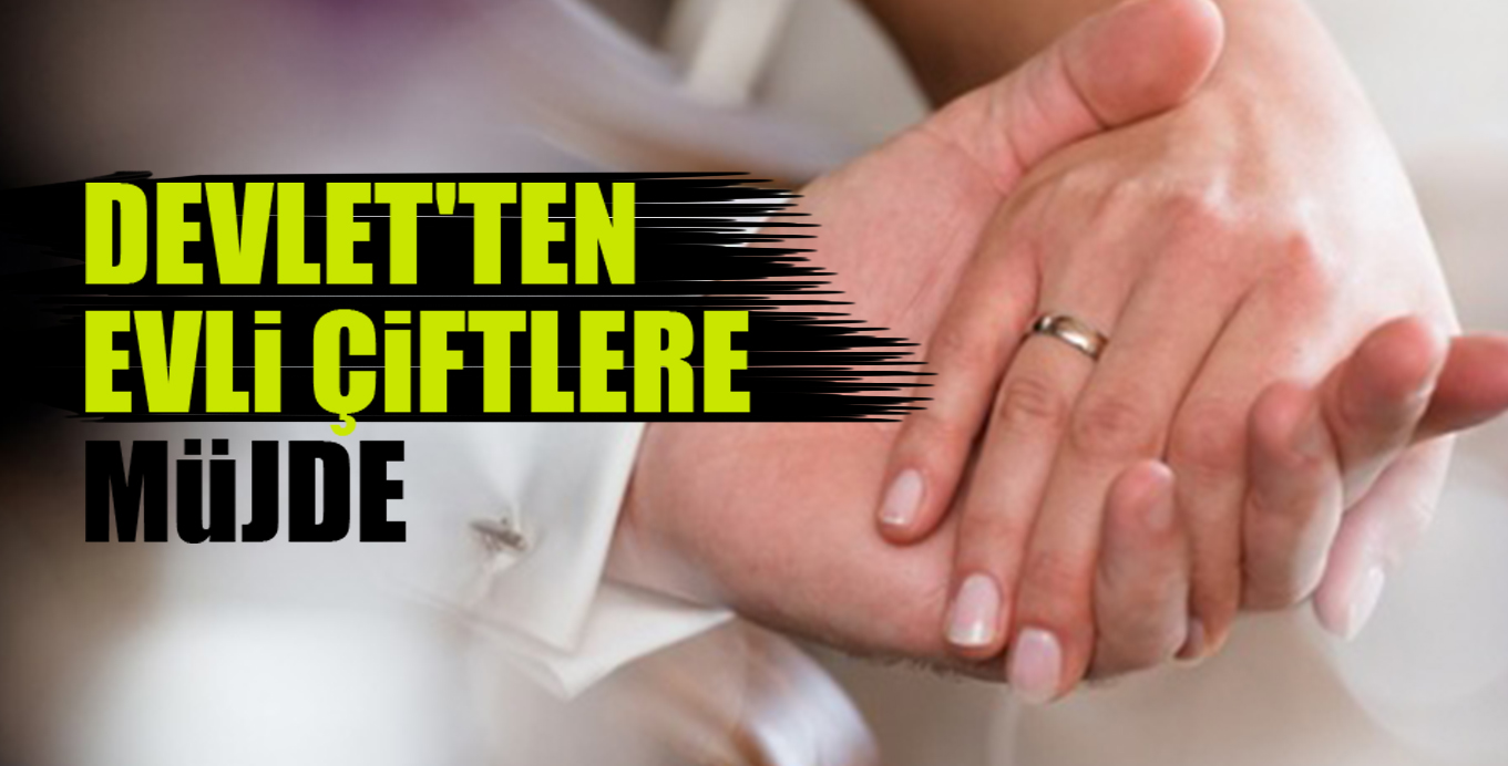 DEVLET’TEN  EVLi ÇiFTLERE  MüJDE