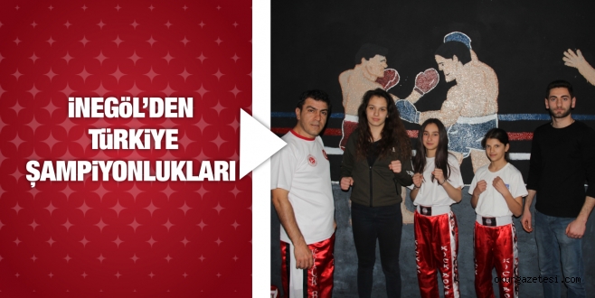 iNEGöL’DEN TüRKiYE ŞAMPiYONLUKLARI