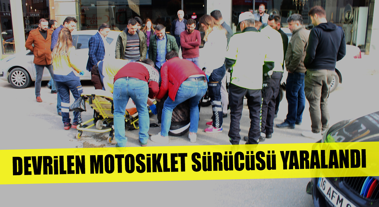 DEVRiLEN MOTOSiKLET SüRüCüSü YARALANDI