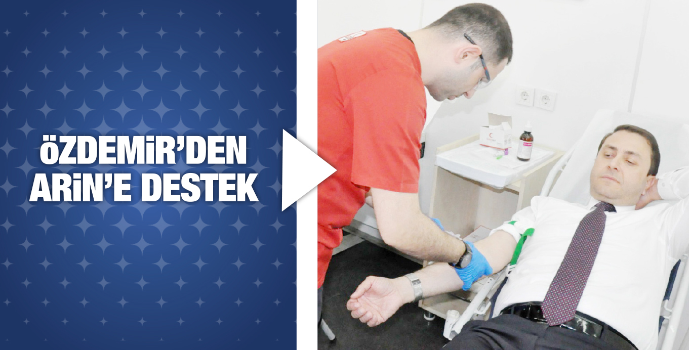 öZDEMiR’DEN  ARiN’E DESTEK