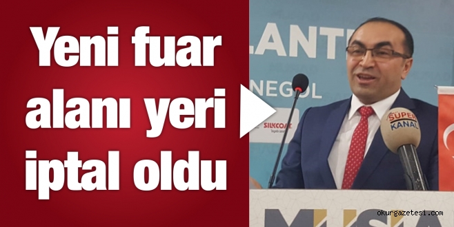 Yeni fuar alanı yeri iptal oldu