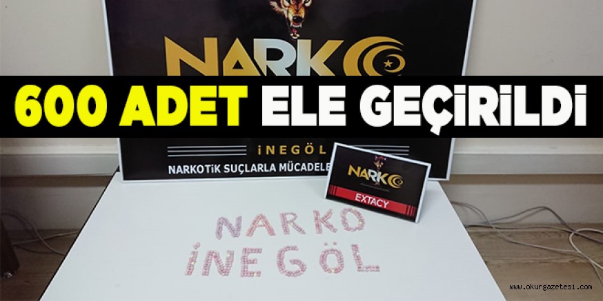 600 ADET UYUŞTURUCU HAP ELE GEÇiRiLDi