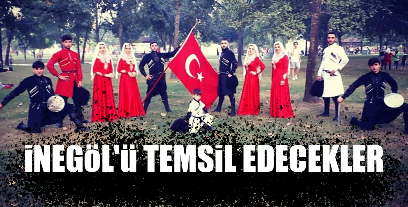 iNEGöL’ü TEMSiL EDECEK