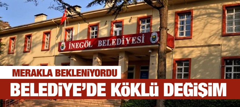 BELEDİYEDE KÖKLÜ DEĞİŞİM