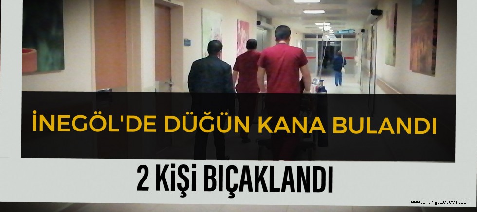 DÜĞÜN KANA BULANDI