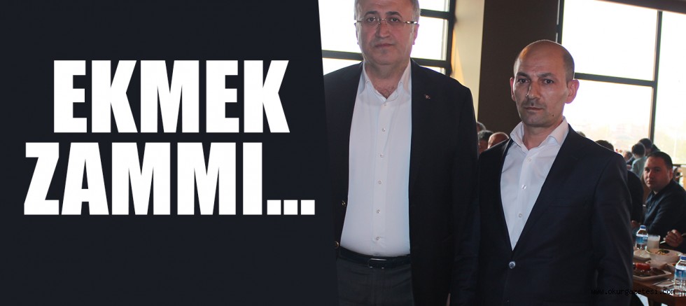 EKMEĞE ZAM VAR MI?