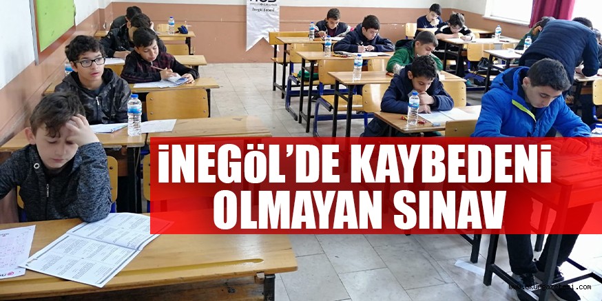 İNEGöL’DE KAYBEDENi OLMAYAN SINAV