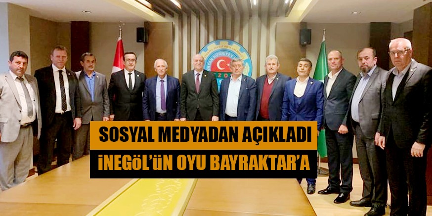 İNEGÖL’ÜN OYU BAYRAKTAR’A