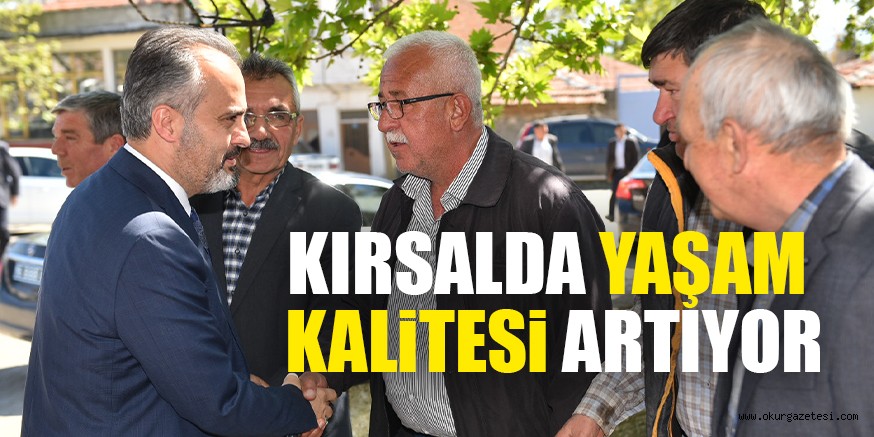 KIRSALDA YAŞAM KALiTESi ARTIYOR