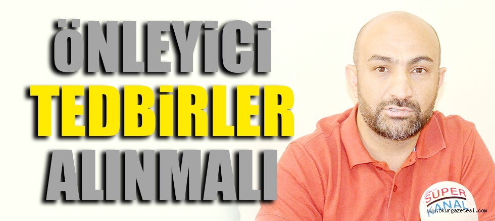 öNLEYiCi TEDBiRLERiN ALINMALI
