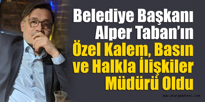 Özel Kalem, Basın ve Halkla İlişkiler Müdürü Oldu
