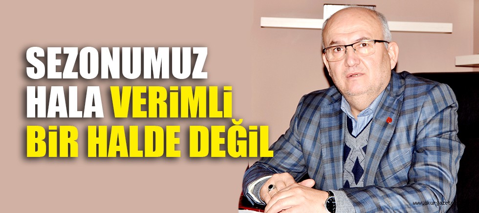 SEZONUMUZ HALA VERiMLi BiR HALDE DEĞiL