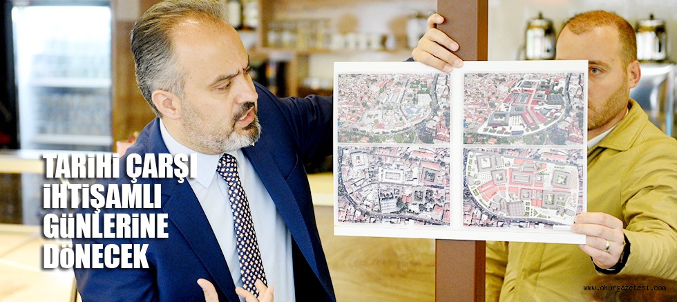 TARiHi ÇARŞI iHTiŞAMLI GüNLERiNE DöNECEK