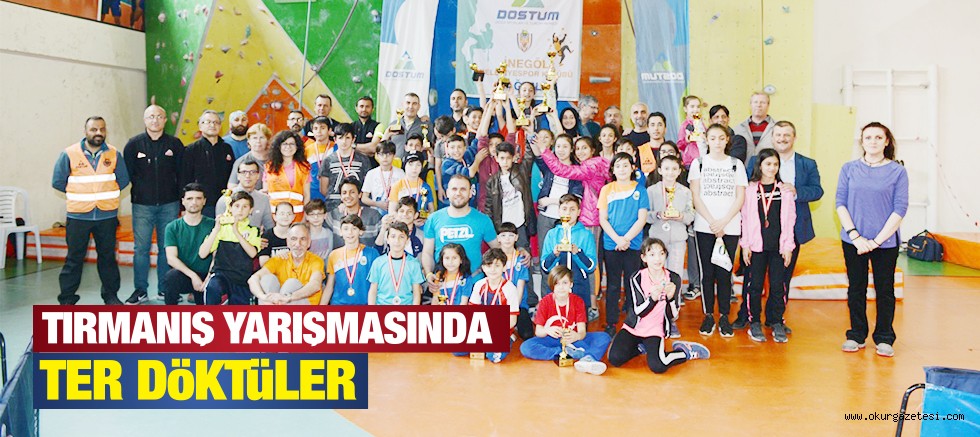 TIRMANIŞ YARIŞMASINDA TER DöKTüLER