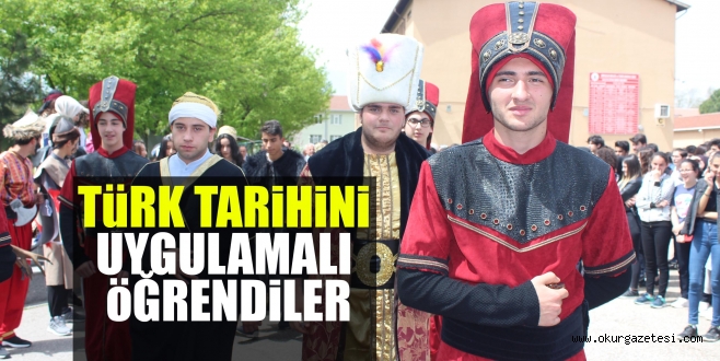 TüRK TARiHiNi UYGULAMALI öĞRENDiLER