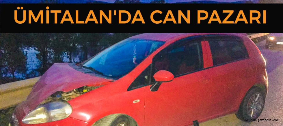 ÜMİTALAN’DA CAN PAZARI