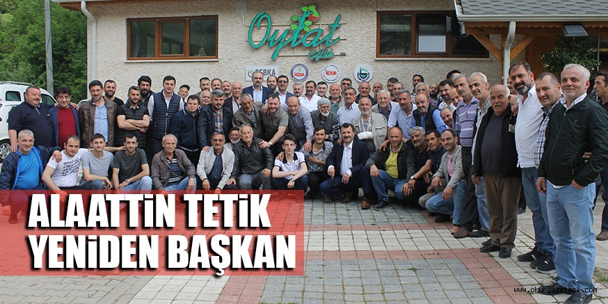 ALAATTiN TETiK YENiDEN BAŞKAN