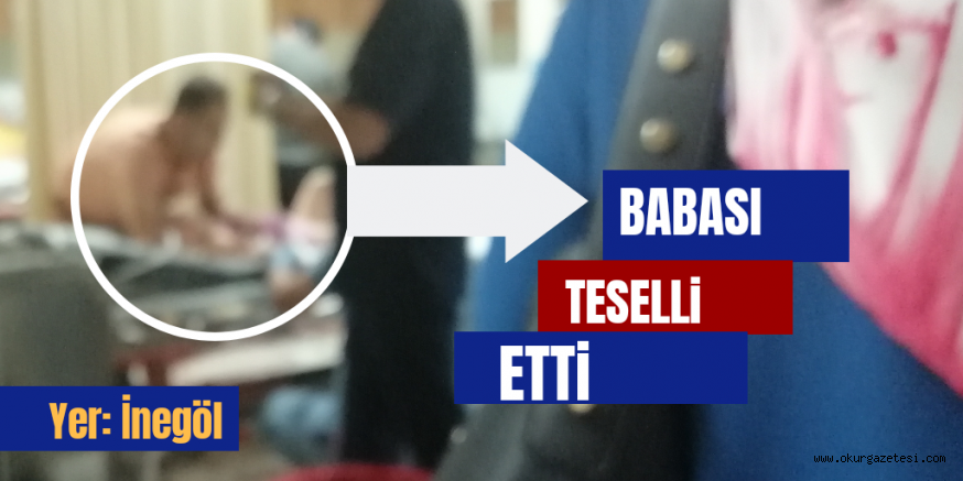 BABASI TESELLİ ETTİ